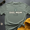 Dog Mom Club T-Shirt