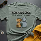God Made Dogs T-Shirt