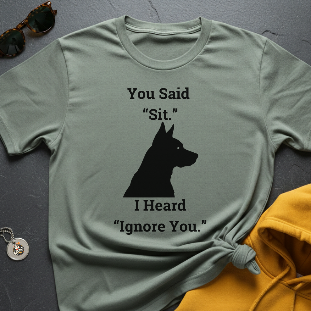 Heard Ignore You T-Shirt