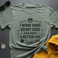 Dog's Better Life T-Shirt