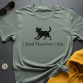 I Shed T-Shirt