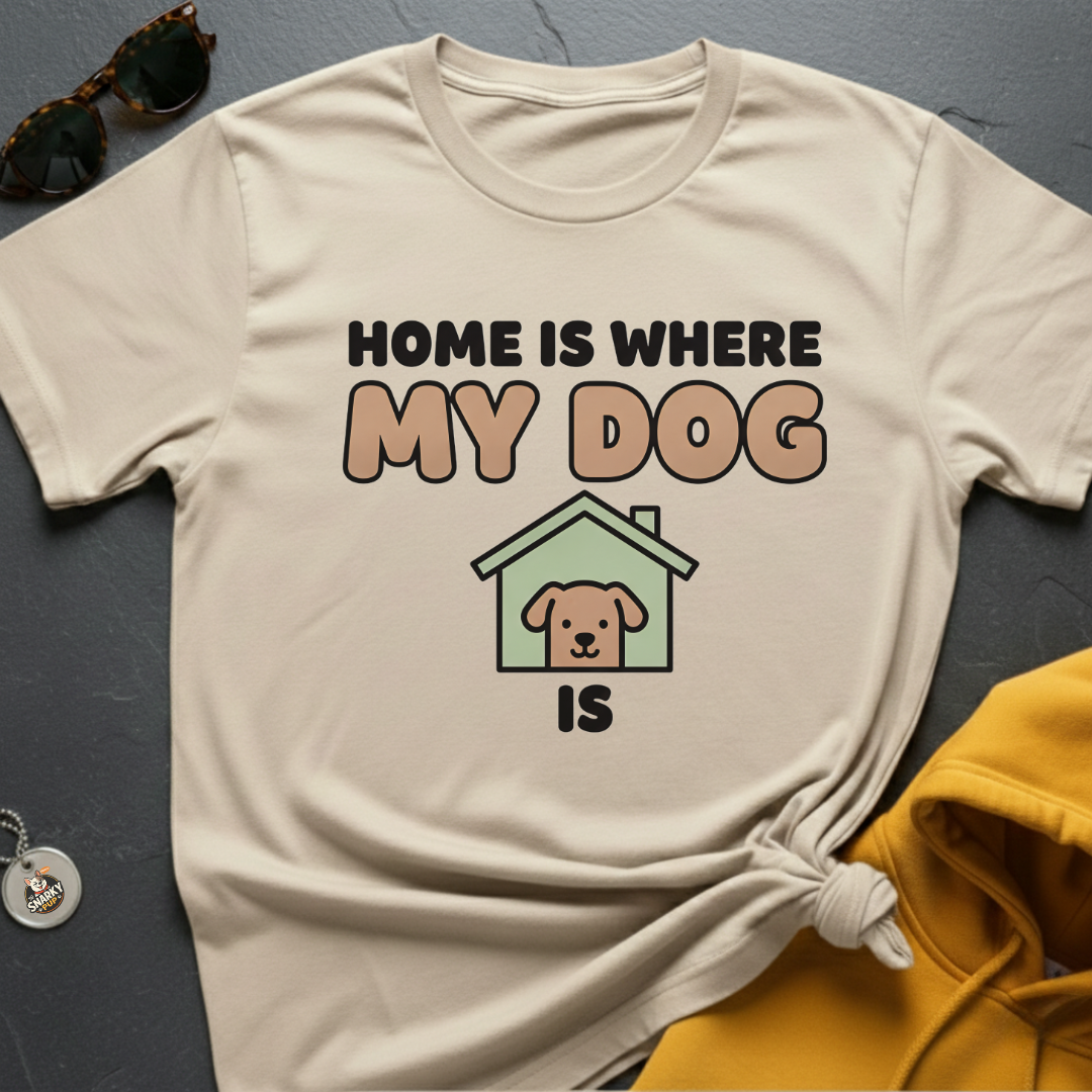 Where My Dog Is T-Shirt