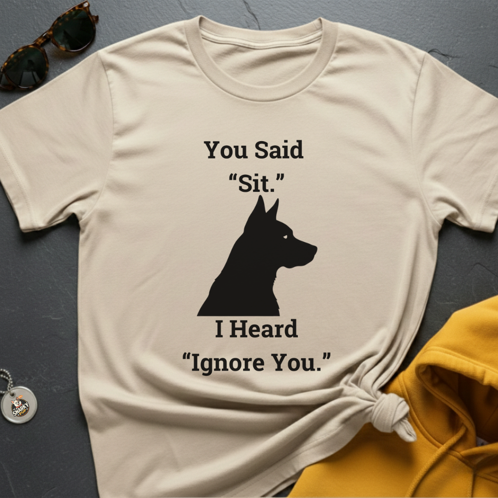 Heard Ignore You T-Shirt