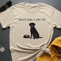 I Ate It T-Shirt