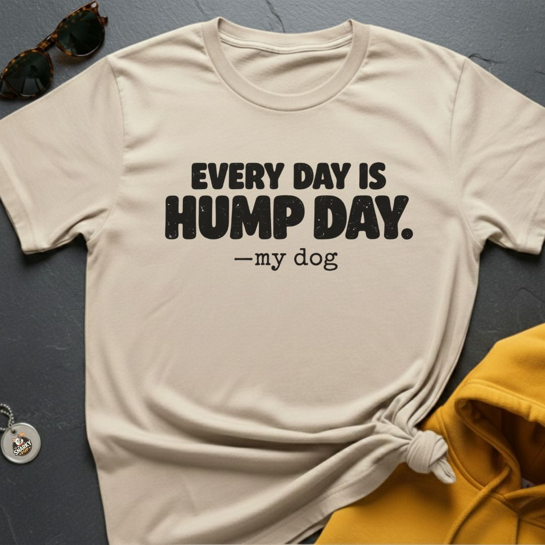 Hump Day Everyday T-Shirt