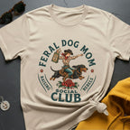 Feral Dog Mom T-Shirt