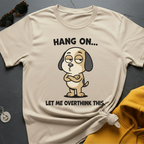 Overthink This T-Shirt