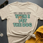 First Coffee Then Dog T-Shirt