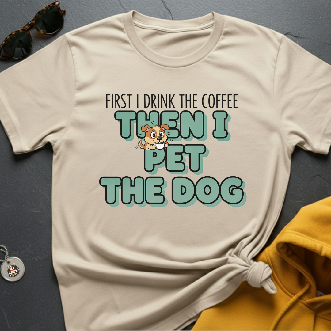 First Coffee Then Dog T-Shirt