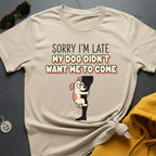 Sorry I'm Late T-Shirt