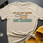 Not All Leashed T-Shirt