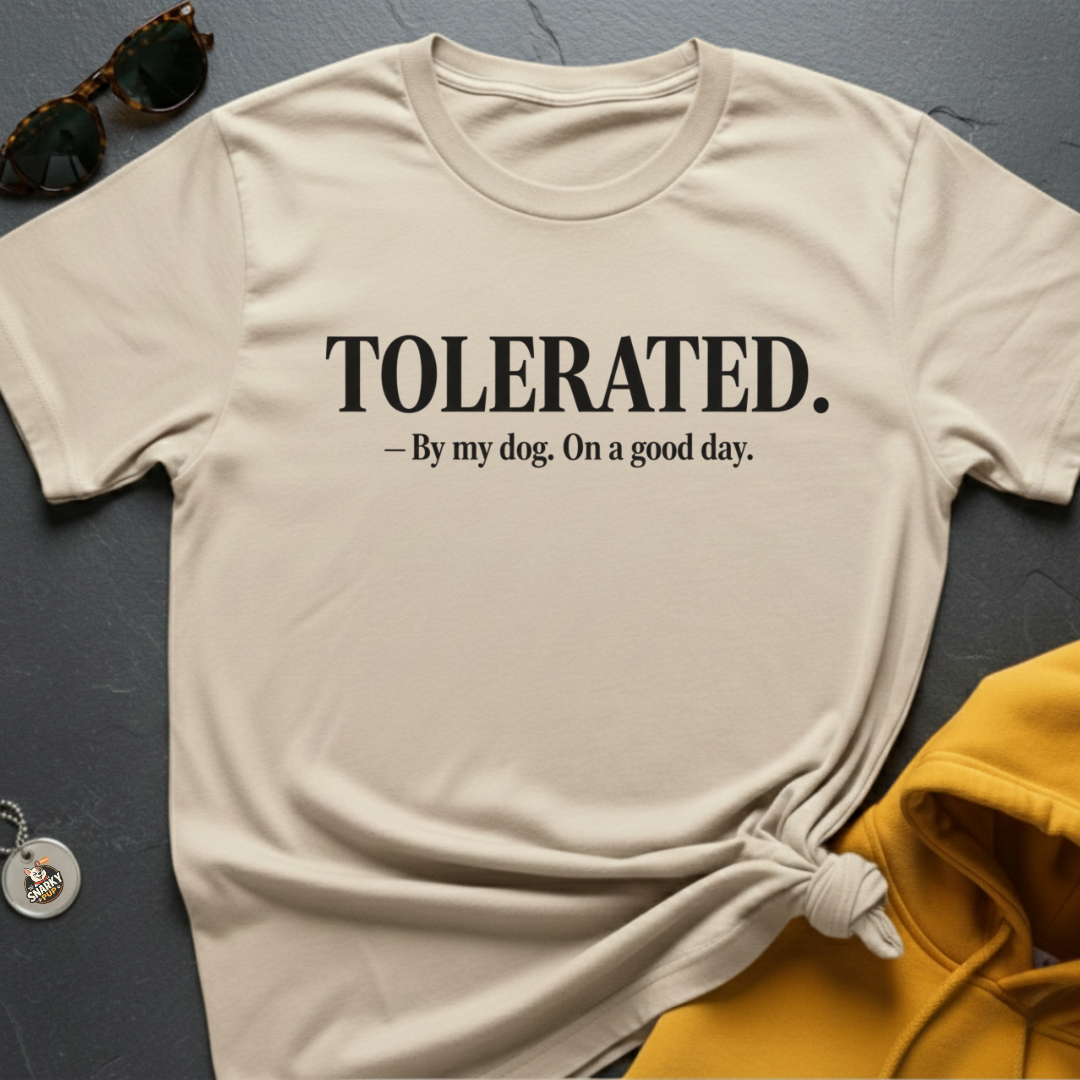 Tolerated By Dog T-Shirt