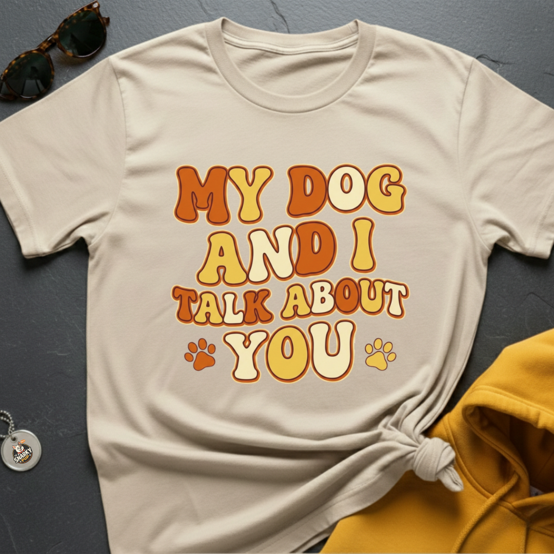 Talk About You T-Shirt