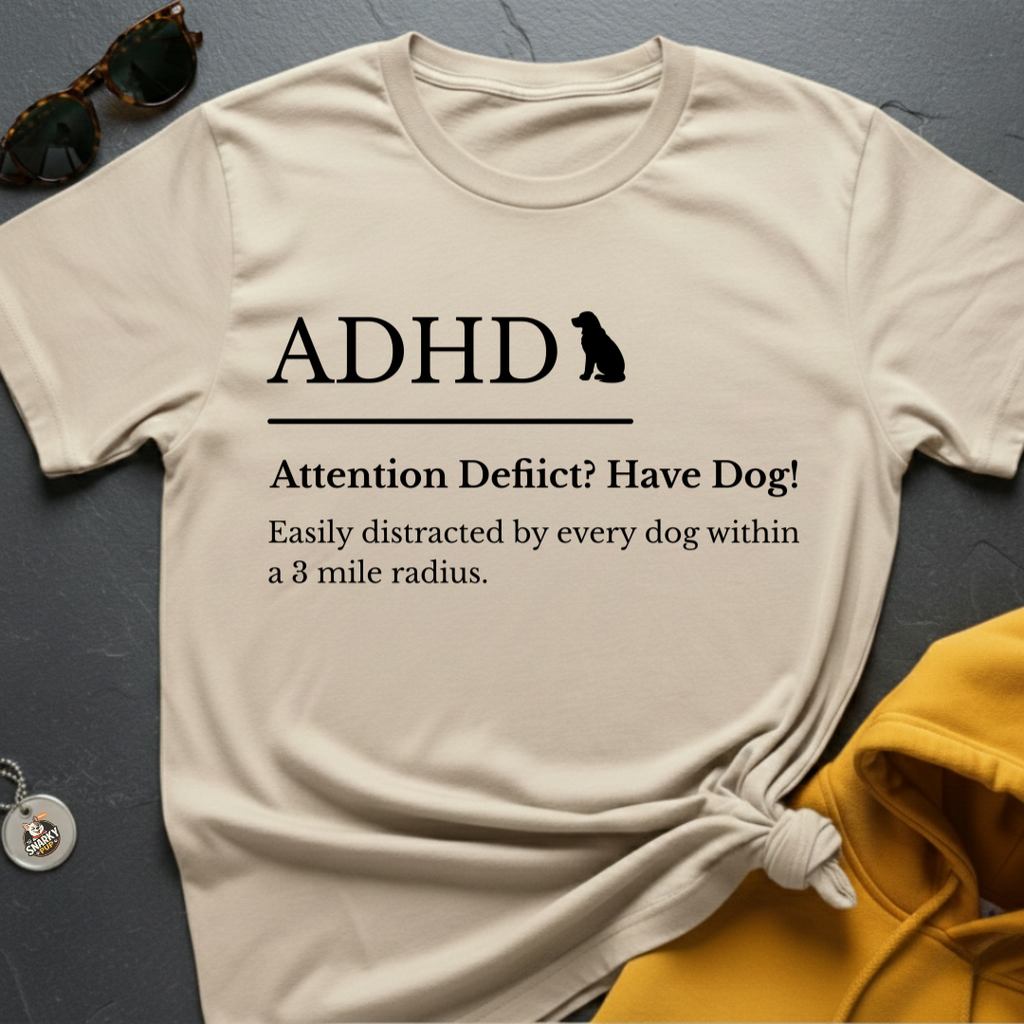 ADHD Dog T-Shirt