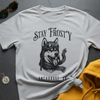 Stay Frosty T-Shirt