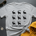 Close Enough T-Shirt