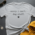 Sorry Dog Stuff T-Shirt