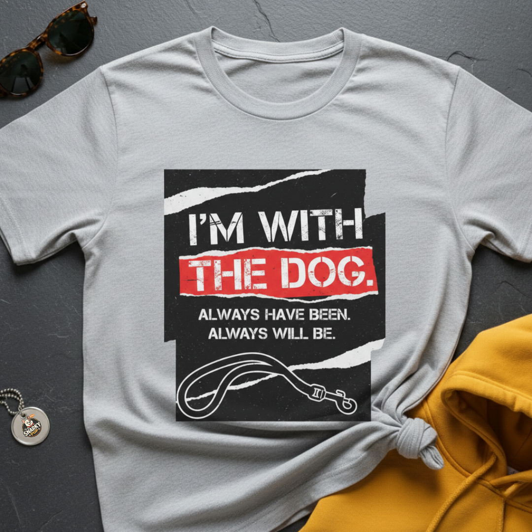 I'm With The Dog T-Shirt