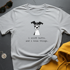 Sniff Butts Know Things T-Shirt