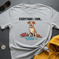 Everything I Own T-Shirt