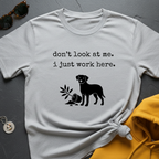 Just Work Here T-Shirt