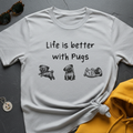 Better With Pugs T-Shirt