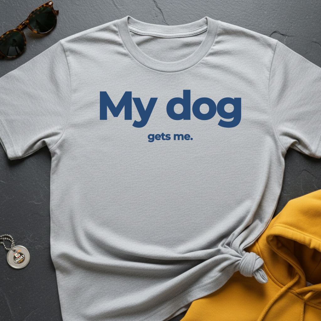Dog Gets Me T-Shirt
