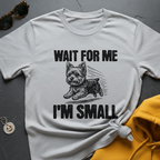 I'm Small Yorkie T-Shirt