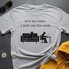 He's the Boss T-Shirt