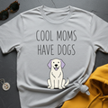 Cool Dog Moms T-Shirt