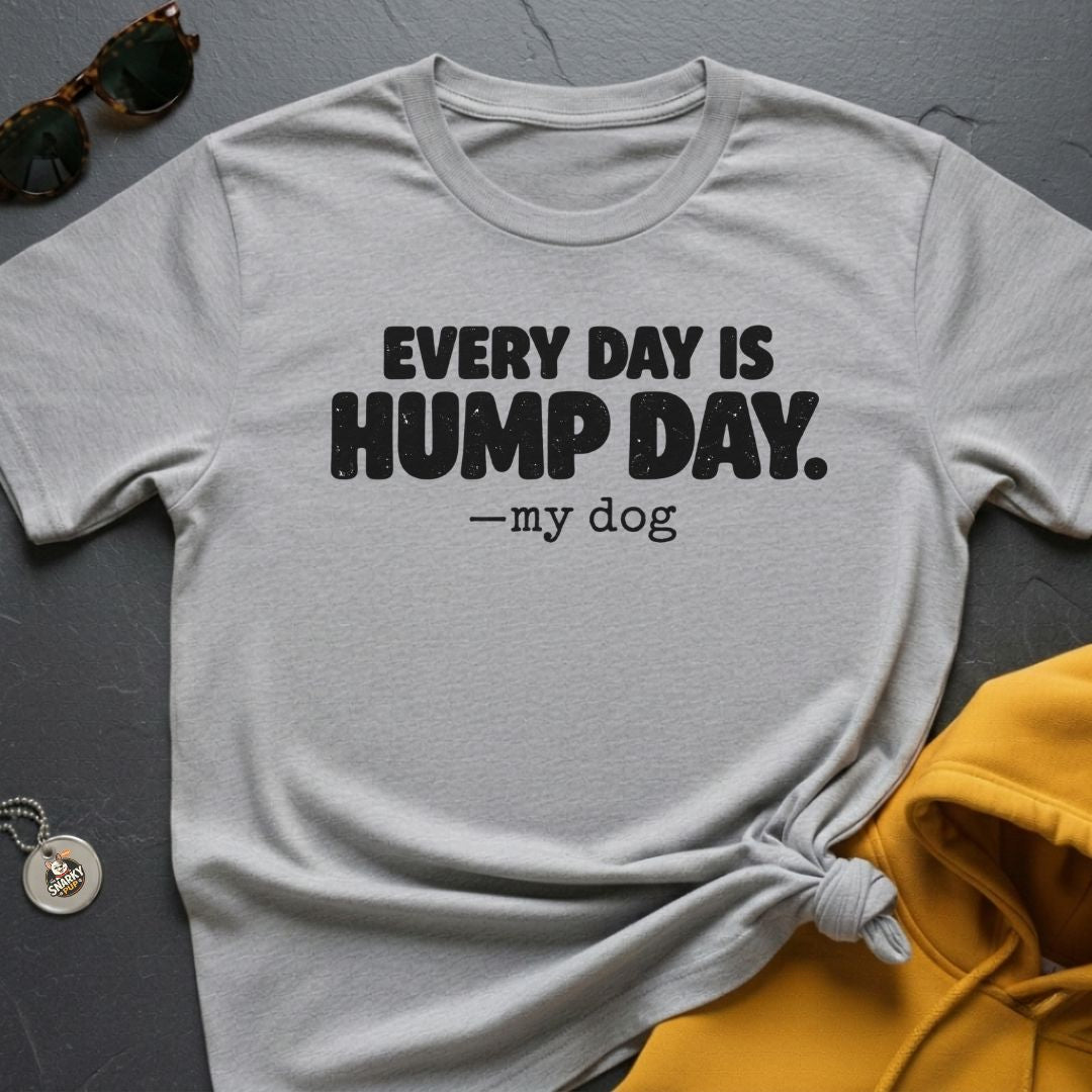 Hump Day Everyday T-Shirt