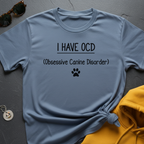 I Have OCD T-Shirt