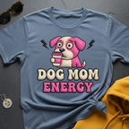 Dog Mom Energy Faux Puff T-Shirt