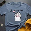I Love My Dog T-Shirt