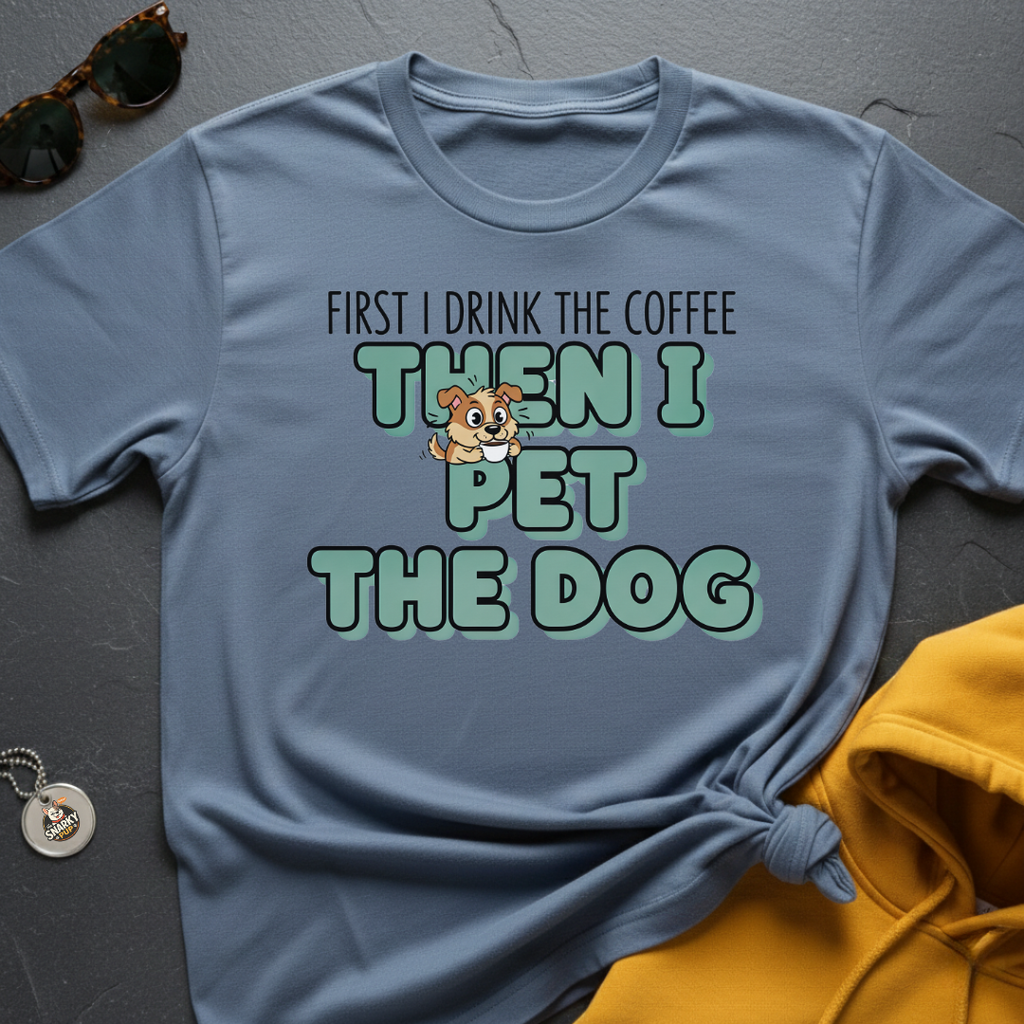 First Coffee Then Dog T-Shirt