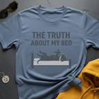 Truth About Bed T-Shirt