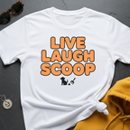Live Laugh Scoop T-Shirt