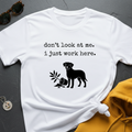 Just Work Here T-Shirt