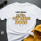 Pet More Dogs T-Shirt
