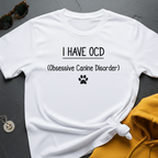 I Have OCD T-Shirt