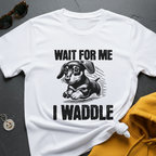 I Waddle Doxie T-Shirt