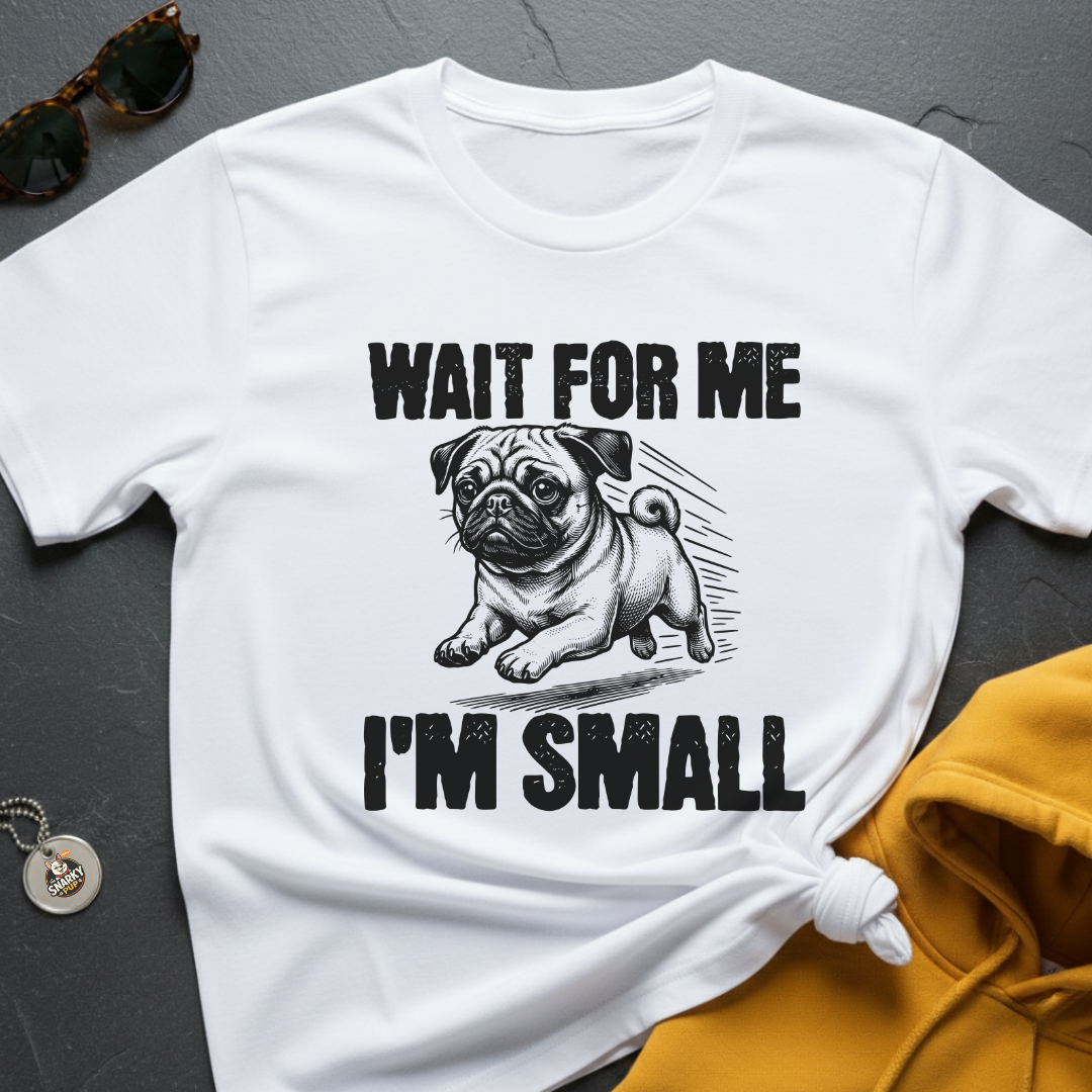 I'm Small Pug T-Shirt