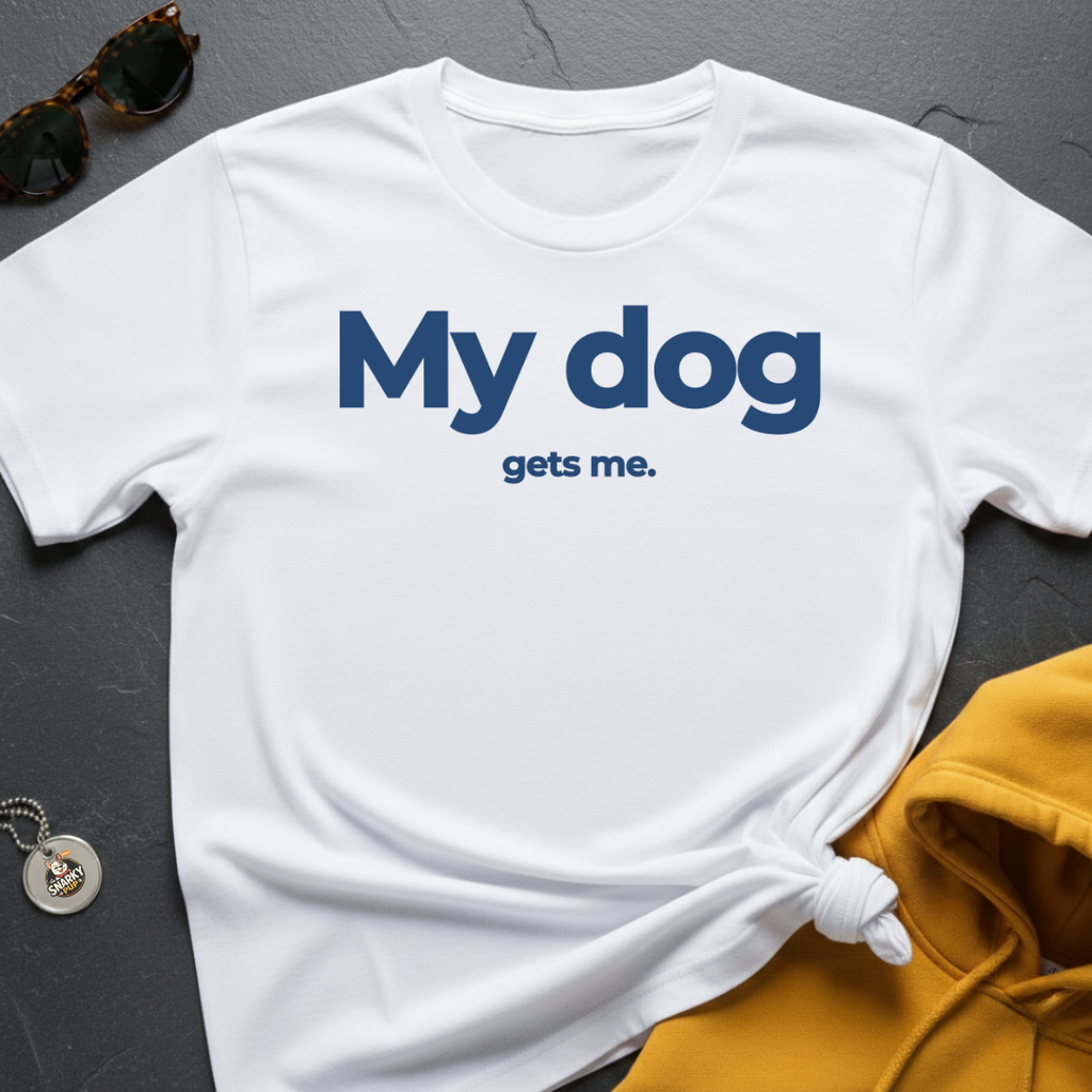 Dog Gets Me T-Shirt