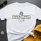 Dog Mom Club T-Shirt