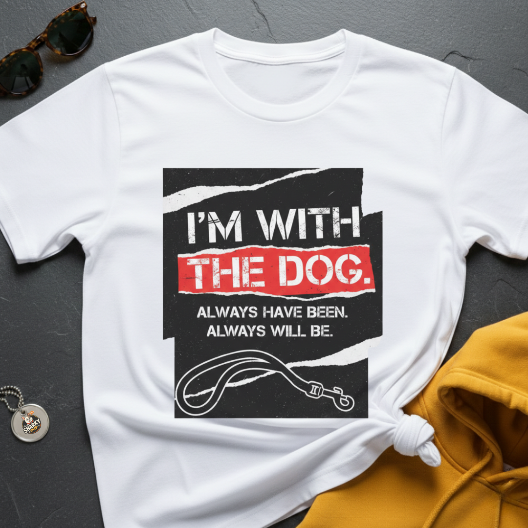 I'm With The Dog T-Shirt