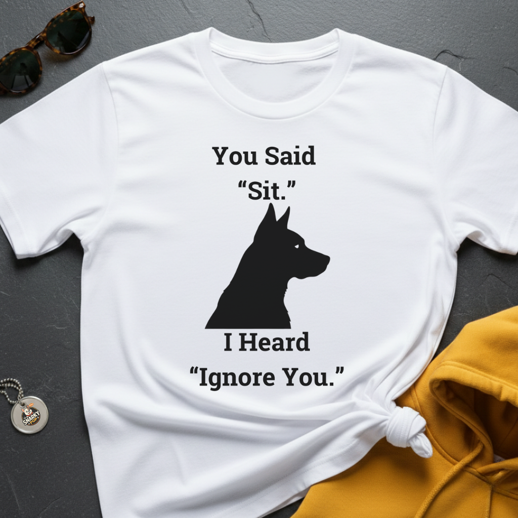 Heard Ignore You T-Shirt