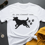 You Cleaned Cool T-Shirt